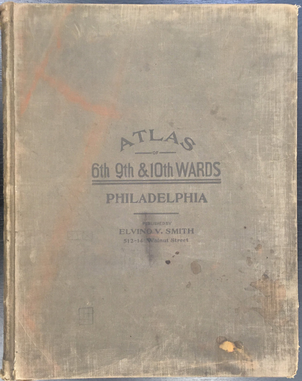 Smith, Elvino. V.  “Atlas of the Wards of the City of Philadelphia: Wards: 6, 9, & 10.”  [Center City].  1908