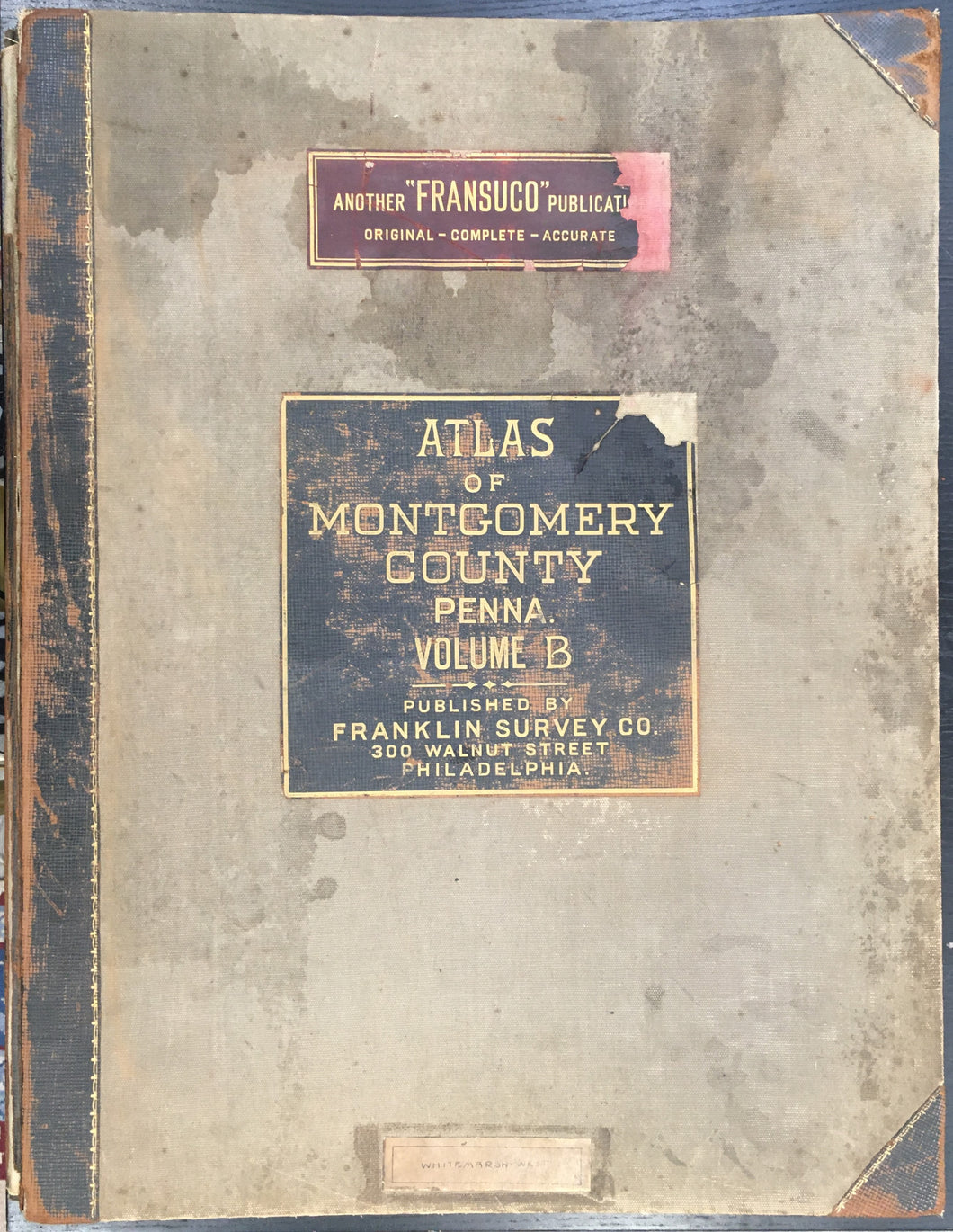 Franklin Survey Co.  “Atlas of Montgomery County Volume B.”  [Townships Plymouth, Whitpain, East and West Norriton, Lower Providence, Worcester, Towamencin and Norristown].  1935
