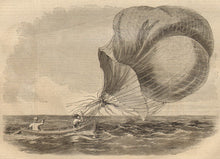 Load image into Gallery viewer, Unattributed "The 'Atlantic' Balloon in which the Voyage from St. Louis will be made."/"Cutting Loose, in Case the Balloon falls into the Sea" & "The 'Nineteenth Century' Balloon for the Voyage from San Francisco."/"Gage's Patent Halyard Kedging Disc."