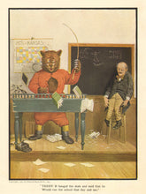 Load image into Gallery viewer, Campbell, V. Floyd &quot;TEDDY-B banged the desk and said that he would run the school that day and see.&quot; From &quot;The Roosevelt Bears&quot;
