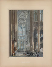 Load image into Gallery viewer, Wild, C. “Choir of the Cathedral of Beauvais.” From "Wild’s English Cathedrals and Wild’s Foreign Cathedrals"