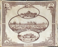 Load image into Gallery viewer, Unattributed &quot;International Exhibition, 1876. Philadelphia&quot;
