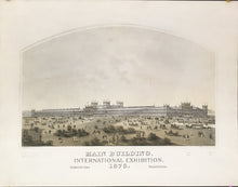 Load image into Gallery viewer, Aubrun, Louis "Main Building. International Exhibition, 1876. Fairmount Park, Philadelphia"