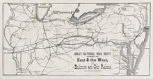 Load image into Gallery viewer, Unattributed  “Great National Mail Route between the East and the West"