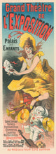 Load image into Gallery viewer, Chéret, Jules "Grand Théâtre de l'exposition Palais des Enfants.”