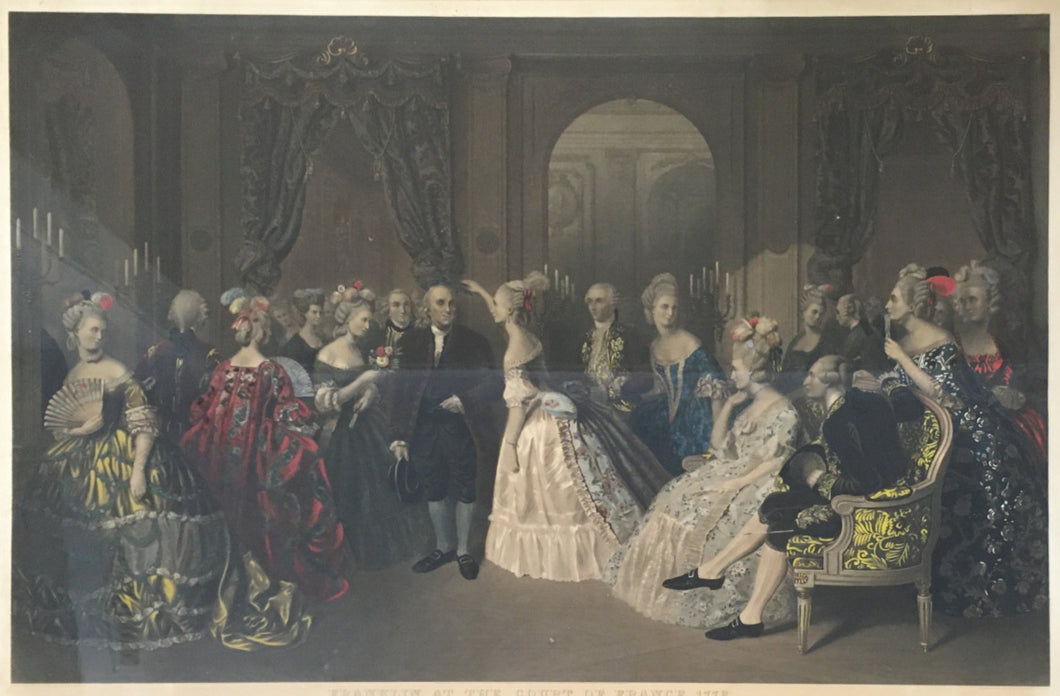 Jolly, Baron  “Franklin At The Court Of France, 1778.  Receiving the homage of his Genius, and the recognition of his Country’s advent among the Nations. ...”
