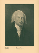 Load image into Gallery viewer, Stuart, Gilbert  “James Madison.”  From The White House gallery of Official Portraits of the Presidents