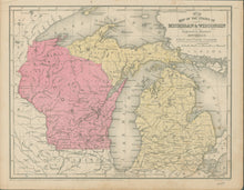 Load image into Gallery viewer, Mitchell, S.A. Sr.  "Map of the States of Michigan & Wisconsin."