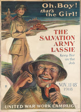 Load image into Gallery viewer, Unattributed  “Oh Boy! That’s the Girl! The Salvation Army Lassie.  Keep Her on the Job.  Nov. 11th-18th 1918”
