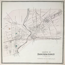 Load image into Gallery viewer, Witmer, A.R.  "Downingtown.” From "Atlas of Chester County"