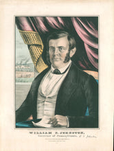 Load image into Gallery viewer, Currier, Nathaniel &quot;William F. Johnston, Governor of Pennsylvania&quot;

