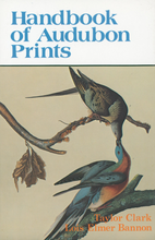 Load image into Gallery viewer, Bannon, Lois Elmer &amp; Taylor Clark &quot;Handbook of Audubon Prints&quot;
