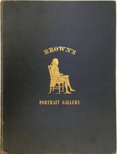 Load image into Gallery viewer, Brown, William H. [Facsimile of] &quot;Portrait Gallery of Distinguished American Citizens, with Biographical Sketches and Fac-similes of Original Letters&quot; bound

