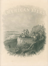 Load image into Gallery viewer, Doepler, C.E. [Frontispiece] From &quot;Colton’s American Atlas&quot;
