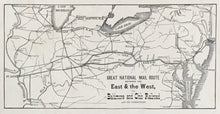 Load image into Gallery viewer, Unattributed  “Great National Mail Route between the East and the West&quot;
