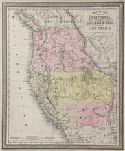 Load image into Gallery viewer, Mitchell, S. Augustus “Map of the State of California, The Territories of Oregon &amp; Utah, and the chief part of New Mexico&quot;
