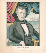 Load image into Gallery viewer, Currier, Nathaniel &quot;James K. Polk. Eleventh President of the United States.&quot;
