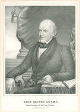Load image into Gallery viewer, Currier, Nathaniel &quot;John Quincy Adams. Sixth President of the United States.&quot;
