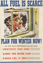 Load image into Gallery viewer, Dorne, Albert “All Fuel is Scarce. Plan for Winter Now!”
