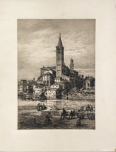Load image into Gallery viewer, Haig, Axel Herman  &quot;St. Anastasia, Verona.&quot; [Italy]
