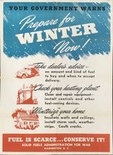 Load image into Gallery viewer, Unattributed  &quot;Prepare for Winter Now! . . . Fuel is Scarce . . . Conserve it!”
