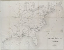 Load image into Gallery viewer, Unattributed &quot;Map of the United States with the Railways”
