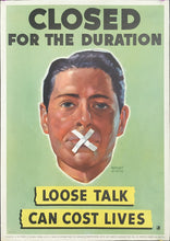 Load image into Gallery viewer, Scott, Howard &quot;Closed for the Duration. Loose Talk Can Cost Lives”
