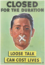 Load image into Gallery viewer, Scott, Howard &quot;Closed for the Duration. Loose Talk Can Cost Lives”
