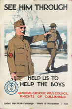 Load image into Gallery viewer, Rice, Burton  “See Him Through.  Help us to Help the Boys. United War Works Campaign – Week of November 11 – 1918&quot;
