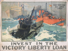 Load image into Gallery viewer, Shafer, L.A.  “They Kept the Sea Lanes Open.  Invest in the Victory Liberty Loan&quot;
