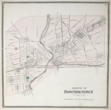 Load image into Gallery viewer, Witmer, A.R.  &quot;Downingtown.” From &quot;Atlas of Chester County&quot;
