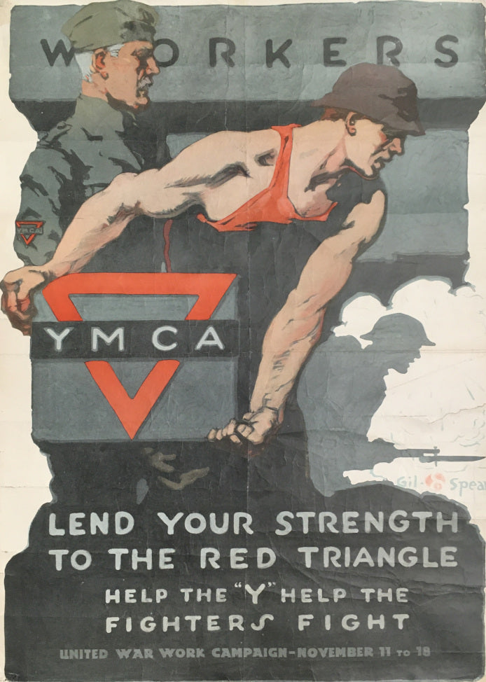 Spear, Gil  “Workers.  Lend your Strength to the Red Triangle.  Help the ‘Y’ Help the Fighters Fight